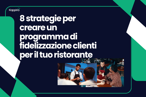 8 strategie per creare un programma di fidelizzazione clienti per il tuo ristorante