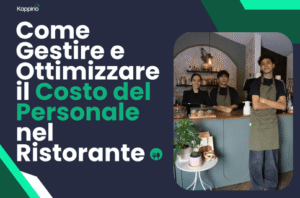 Come Gestire e Ottimizzare il Costo del Personale nel Ristorante