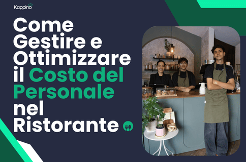 Come Gestire e Ottimizzare il Costo del Personale nel Ristorante