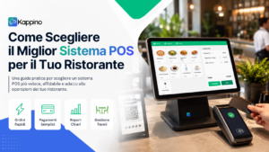 Come Scegliere il Miglior Sistema POS per il Tuo Ristorante