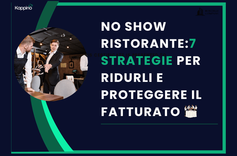 Come ridurre i no-show nei ristoranti con strategie efficaci per migliorare le prenotazioni